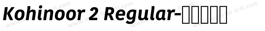 Kohinoor 2 Regular字体转换